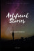 Artificial Stories: An Intelligent Collection by S. Ceche