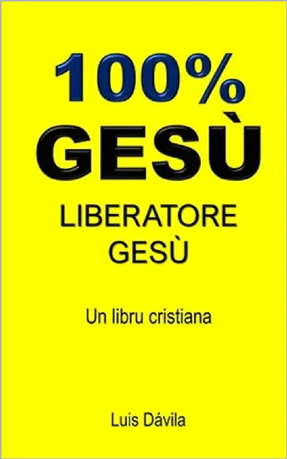 100% Gesù: Liberatore Gesù by Books, 100 Jesus