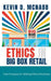 ETHIC$ + In Big Box Retail: Your Compass for Making Ethical Decisions by Kevin McNabb