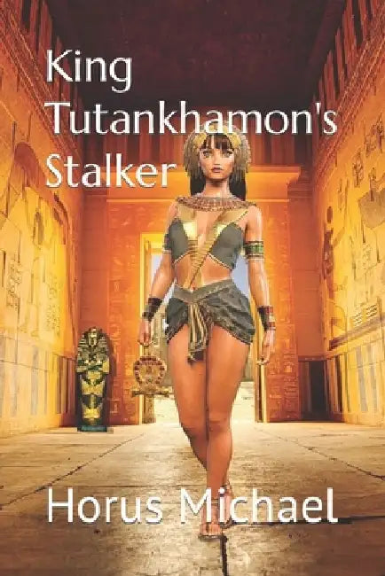 King Tutankhamon's Stalker by Horus Michael