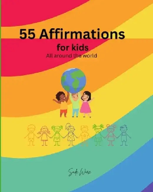 55 Affirmations for kids by Sade Ware