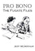 Pro Bono: The Fugate Files by Jeff McArthur