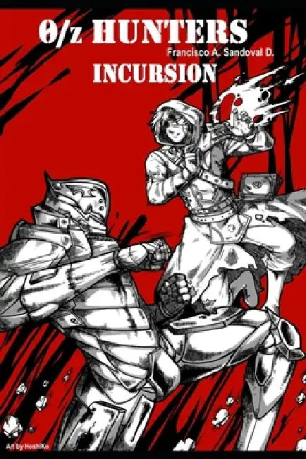 0/z Hunters: Incursion by Francisco A. Sandoval D.