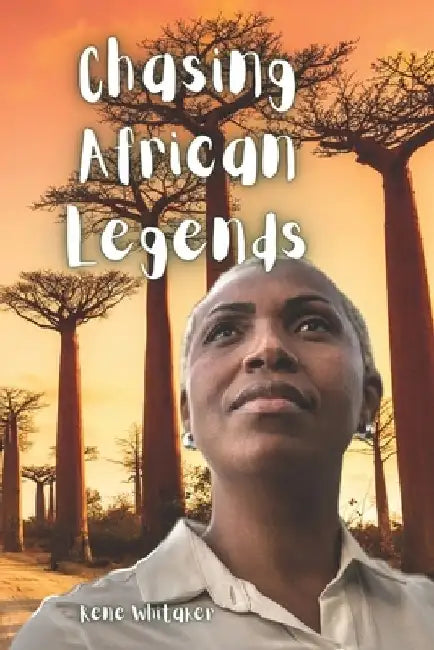 Chasing African Legends by Lynne Skinner
