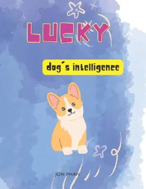 Lucky dog's intelligence by Jon Phan