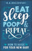 Eat, Sleep, Poop & Repeat: How to Guide For Your New Baby by Becky Brezovski