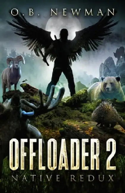 Offloader 2: Native Redux by O. B. Newman