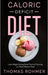 Caloric Deficit Diet: Lose Weight Eating Good Food by Focusing on What Matters Most by Thomas Rohmer