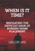 When Is It Time?: Navigating the Difficult Issue of Nursing Home Placement by Gregory Lane