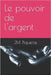 Le pouvoir de l'argent by Piqueras, J. M.