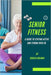 Senior Fitness: A Guide to Staying Active and Strong Over 50 by Gerald Holman