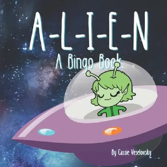 Alien: A Bingo Book by Cassie Veselovsky