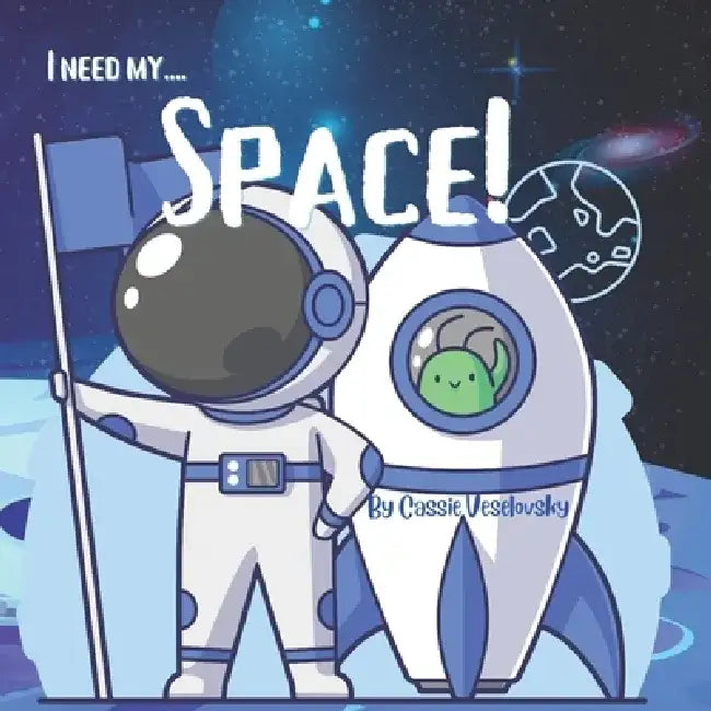 Space!: An Early Literacy Exploration by Cassie Veselovsky
