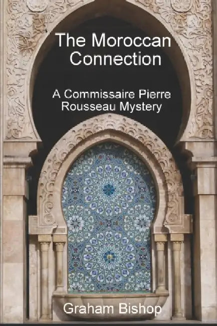 The Moroccan Connection by Graham Bishop