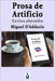 Prosa de Artificio: Escritos abstraídos by D'Addario, Miguel