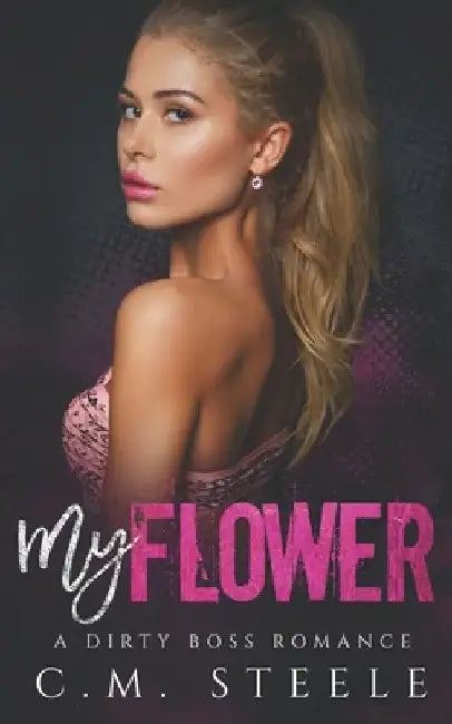 My Flower by C. M. Steele