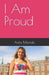I Am Proud by Aida Mandic
