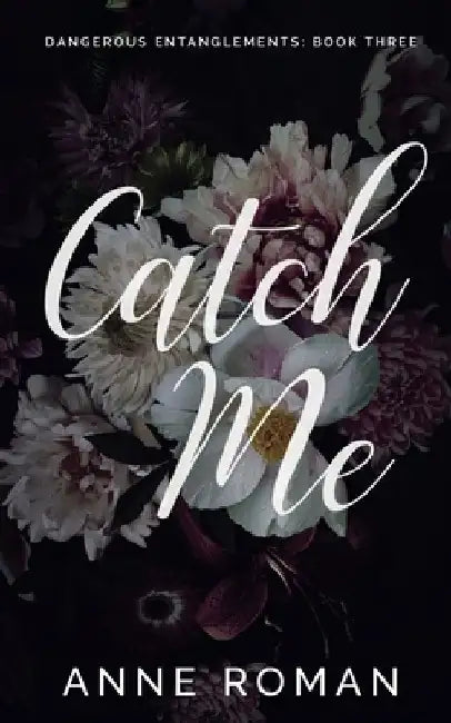 Catch Me by Anne Roman