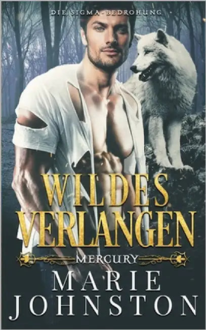 Wildes Verlangen: Mercury by Eschbacher, Christina M.