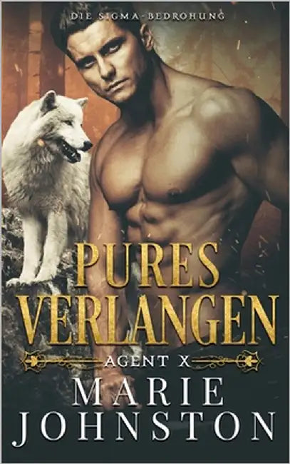Pures Verlangen: Agent X by Eschbacher, Christina M.