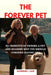 The Forever Pet: 30+ Benefits of Owning A Pet and Reasons Why You Should Consider Having One by Katherine L. Case