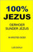 100% Jezus: Oerhoer Sunder Jezus by Books, 100 Jesus