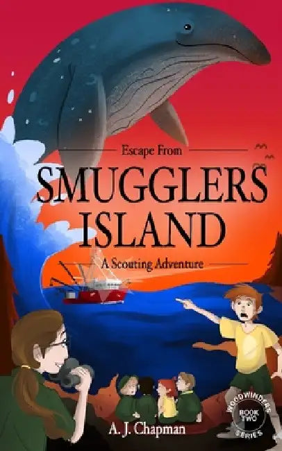 Escape from Smugglers Island: A Scouting Adventure by A. J. Chapman