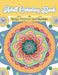 Adult Coloring Book Unique Pattern and Mandalas by Gayle Smith