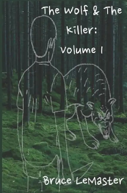 The Wolf and The Killer: Volume 1 by John Borowski