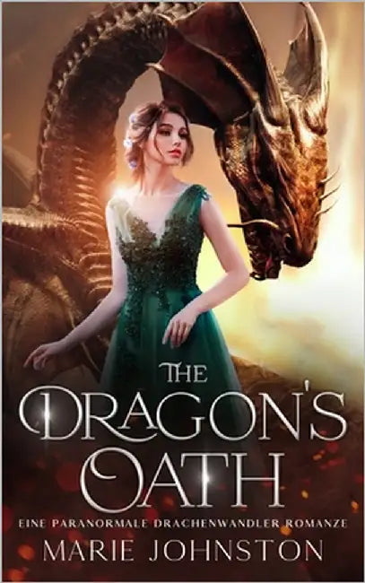 The Dragon's Oath: Eine paranormale Drachenwandler Romanze by Réon, Vasleska