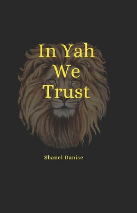 In Yah We Trust by Shanel Danise