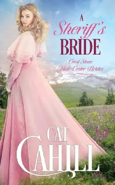 A Sheriff's Bride: A Sweet Historical Western Romance by Cat Cahill