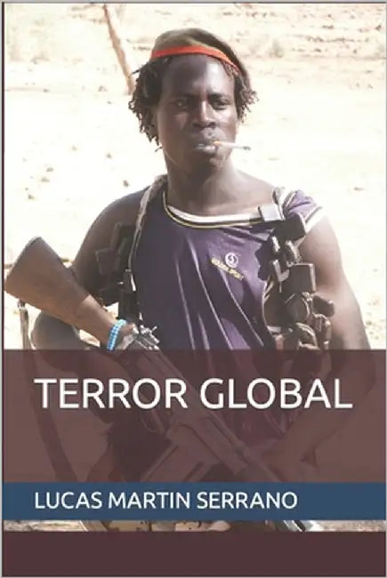 Terror Global by Martin Serrano, Lucas