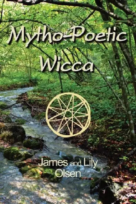 Mytho-Poetic Wicca by Lily Olsen