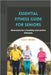 Essential Fitness Guide for Seniors: Exercises for a healthy and active lifestyle by Lacy Berg