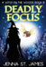 Deadly Focus: A Paranormal Cozy Mystery by Jenna St James