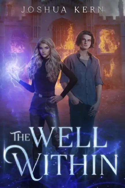The Well Within: An Urban Fantasy Progression Novel by Joshua Kern