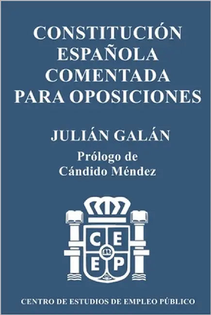 Constitución Española Comentada para Oposiciones by Méndez, Cándido
