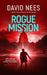 Rogue Mission: Book 7 in the Dan Stone Series by David Nees