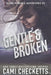 Gentle & Broken by Cami Checketts