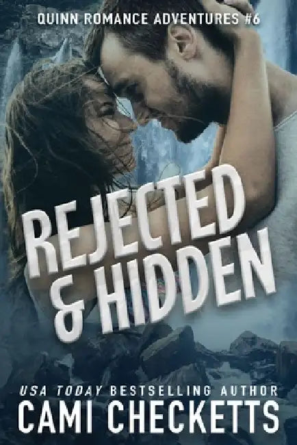 Rejected & Hidden by Cami Checketts