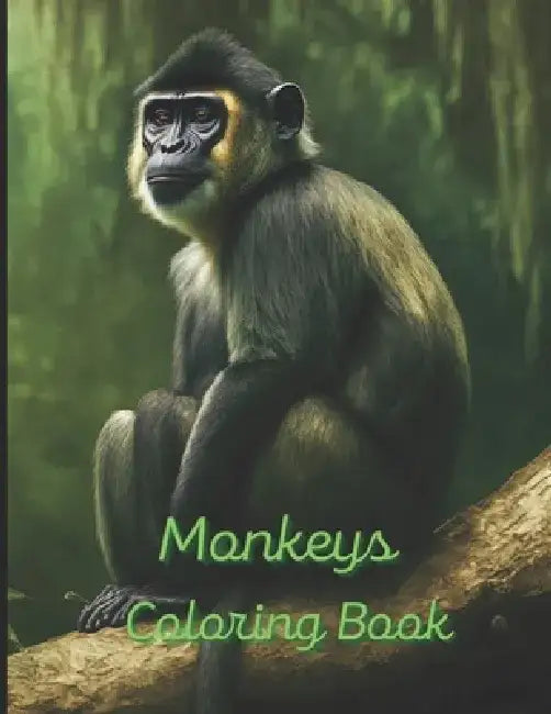 Monkeys Coloring Book: A painting fun for children and adults by Simon Kury