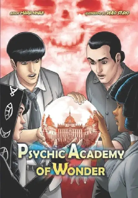 Psychic Academy of Wonder: Full Book Version by Maria Nnaji