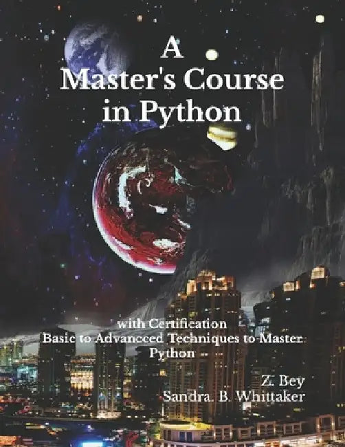 A Master's Course in Python: with Certification by Humanity View
