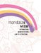 Affirmation, Manifestation and Law Attraction Mandalas by Ivonne Perea