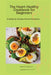 The Heart-Healthy Cookbook for Beginners: A Guide for Cardiac Arrest Prevention by Faith Kelly