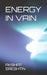 Energy in Vain by Sreshtin, Akshat
