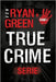Die True-Crime-Serie von Ryan Green: Band 1 by Lampa, Tanja