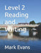 Level 2 Reading and Writing by Mark Evans