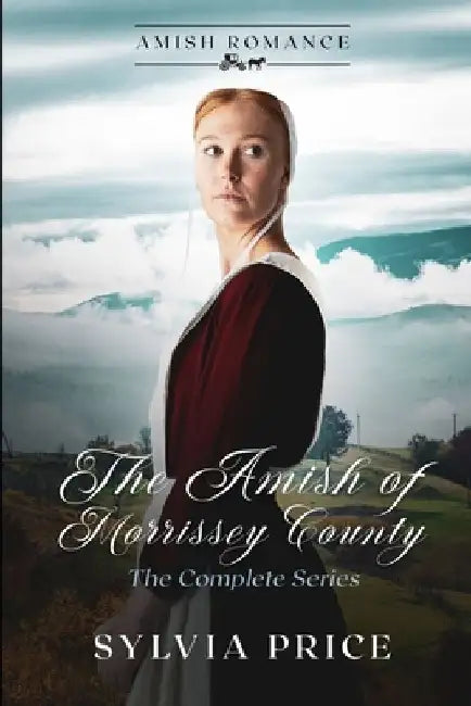 The Amish of Morrisey County (The Complete Series): An Amish Romance by Tandy O